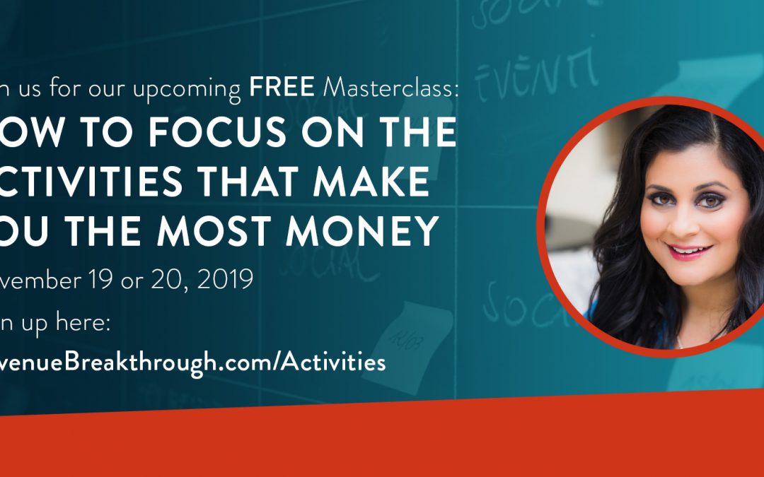 [New Masterclass] How to Focus on the Activities that Make You the Most Money